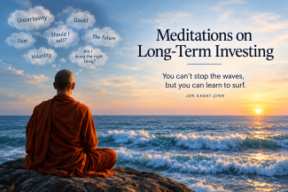 A monk meditates on a rocky shore overlooking ocean waves at sunset. Thought bubbles above him represent uncertainty, doubt, fear, volatility, and questions about selling. The image includes the title “Meditations on Long-Term Investing” and a quote about learning to surf the waves rather than stopping them.